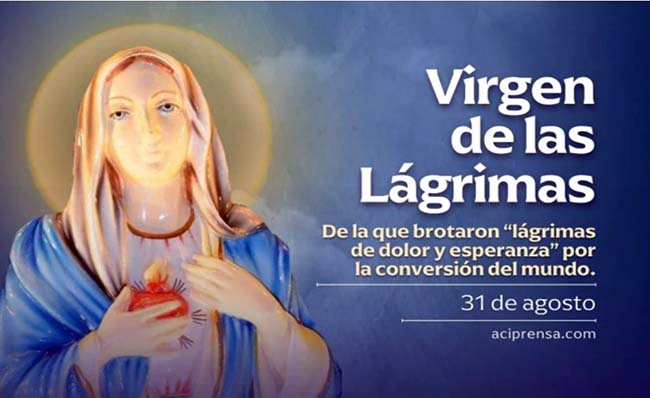 Hoy se celebra a la Virgen de las Lágrimas