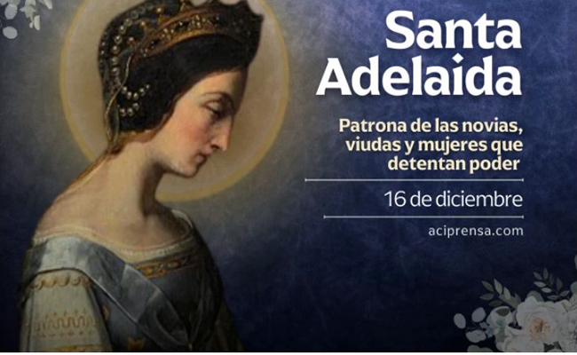 Hoy celebramos a Santa Adelaida, quien puso el poder político al servicio de su pueblo
