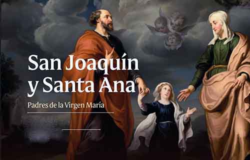 Hoy celebramos a los santos Joaquín y Ana