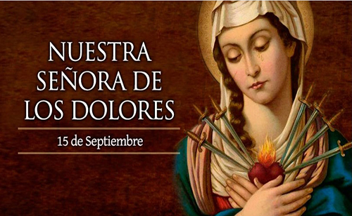 La iglesia católica recuerda a Nuestra Señora de los Dolores